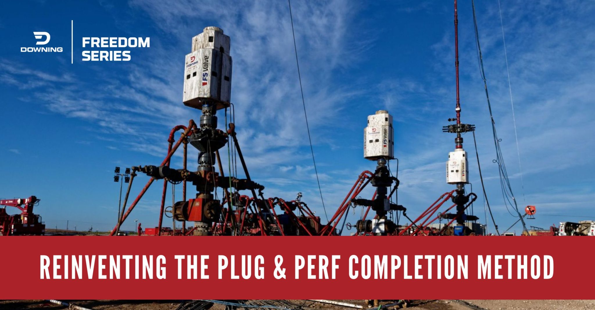 A banner image of three FS Valves with text overlay in the lower right hand corner "Reinventing the Plug & Perf Completion Method."